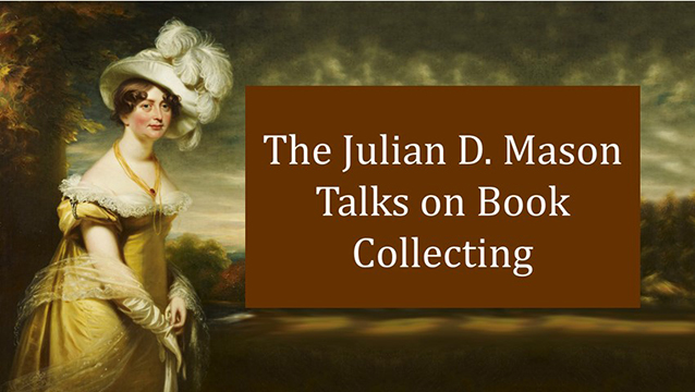 The Julian D. Mason Talks on Book Collecting
