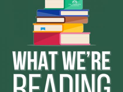 Image of books with UNCC logo and text saying What We're Reading